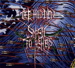 The Hidden (USA) : Smash to Ashes